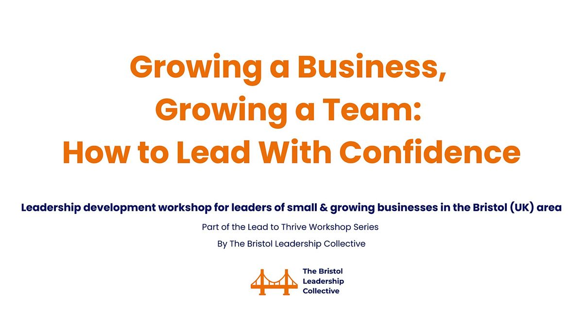 Growing a Business, Growing a Team: How to Lead With Confidence