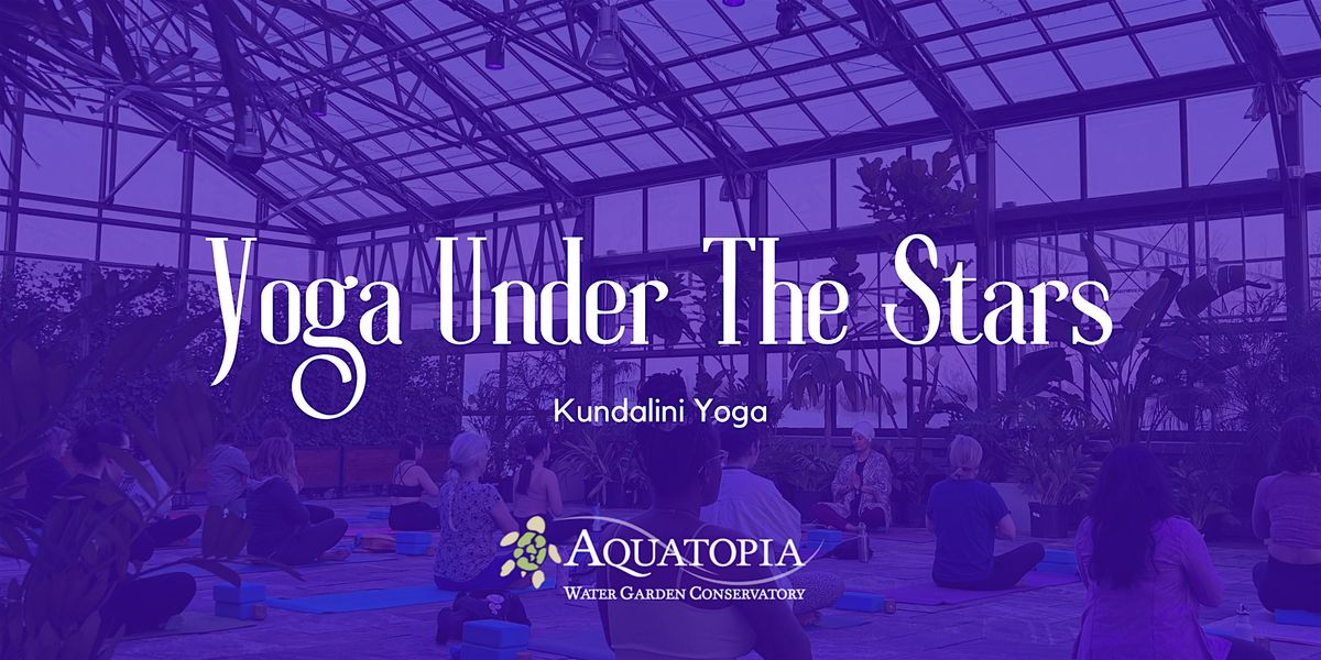 Yoga Under the Stars - Kundalini Yoga