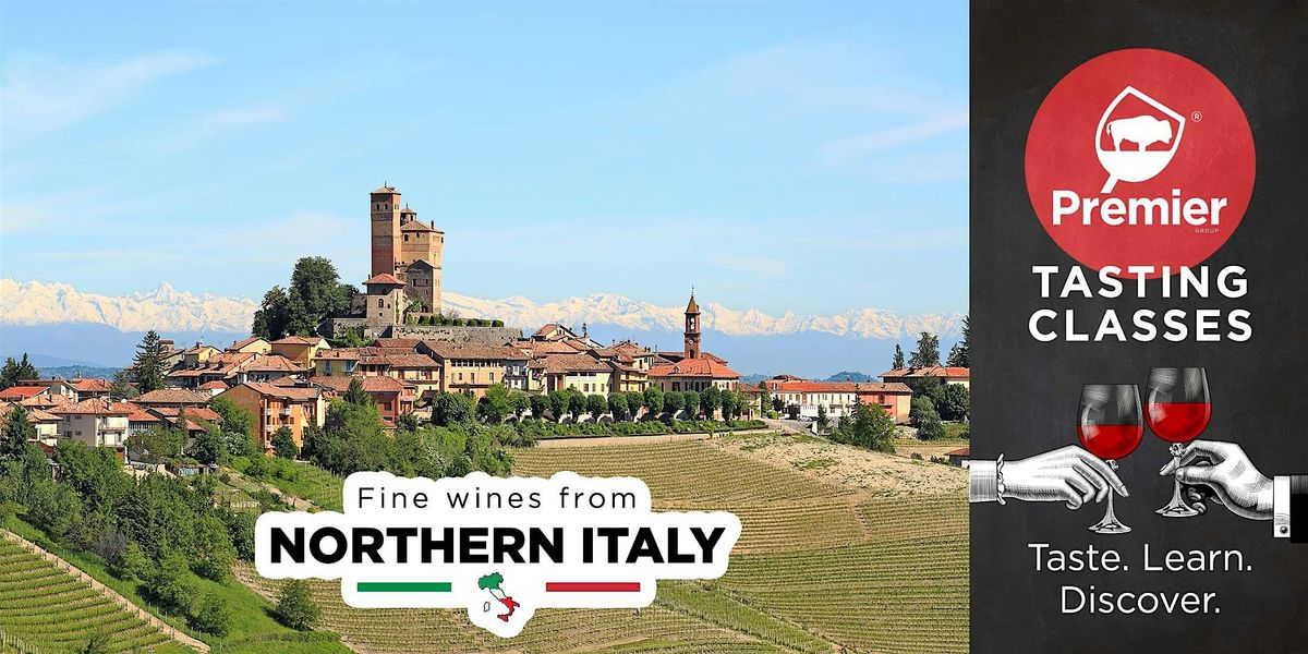 Tasting Class: Fine Wines from Northern Italy