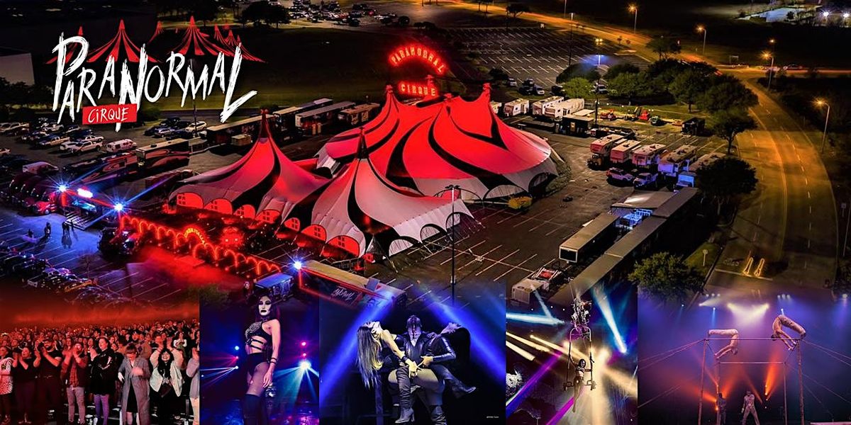 Paranormal Cirque II - North Las Vegas, NV - November 14 - 17, 2025