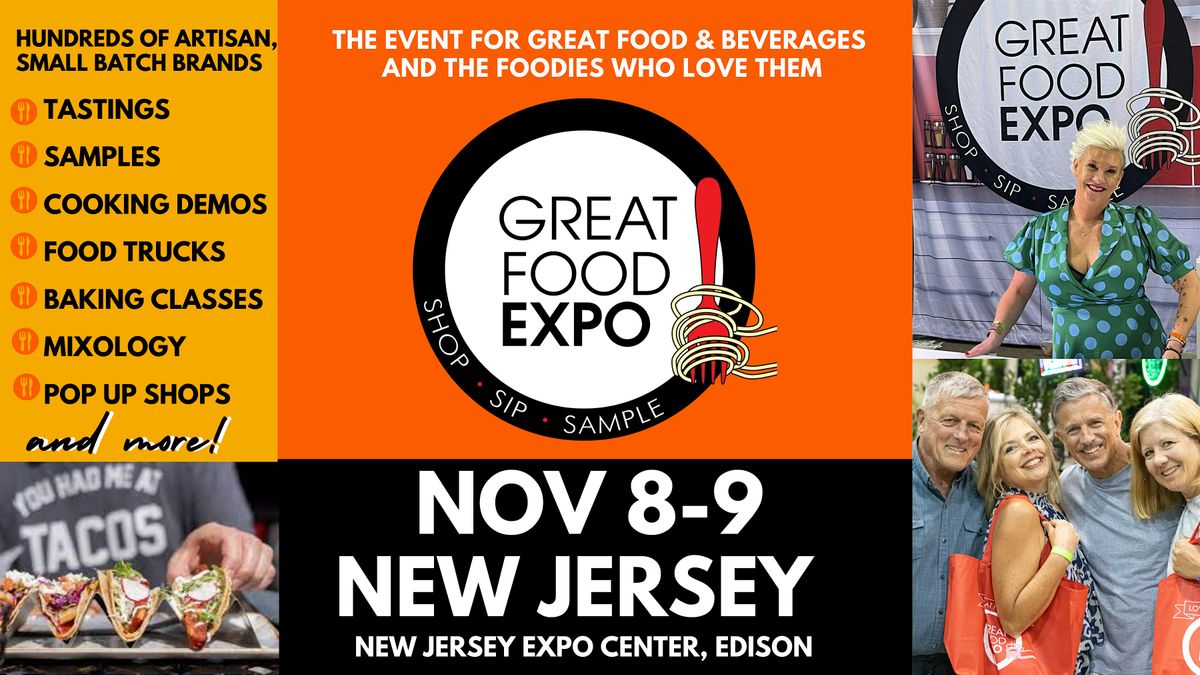Great Food Expo New Jersey, Shop Sip Sample Hundreds of Booths, Nov 8-9