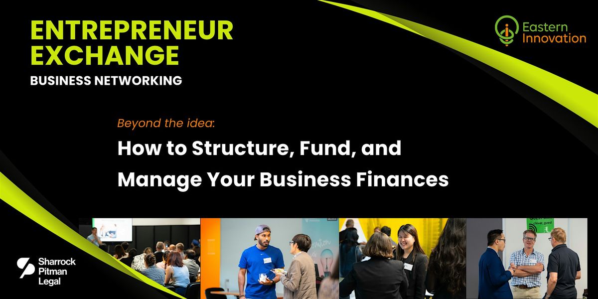 Beyond the Idea: How to Structure, Fund, and Manage Your Business Finances