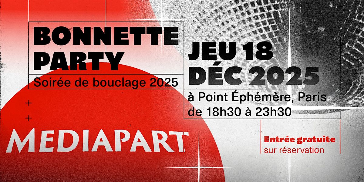 Bonnette Party - Soir\u00e9e de bouclage de 2025