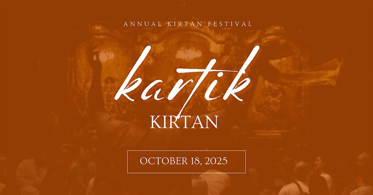 Annual Kartik Kirtan- 8 Hr Musical Meditation