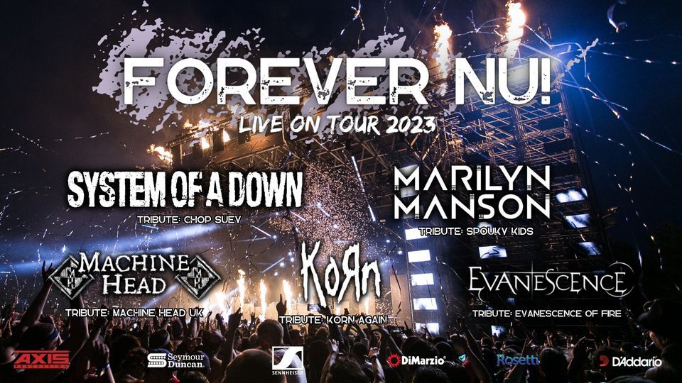 FOREVER NU ! -tributes to SOAD, Marilyn Manson, Machine Head, Korn and ...