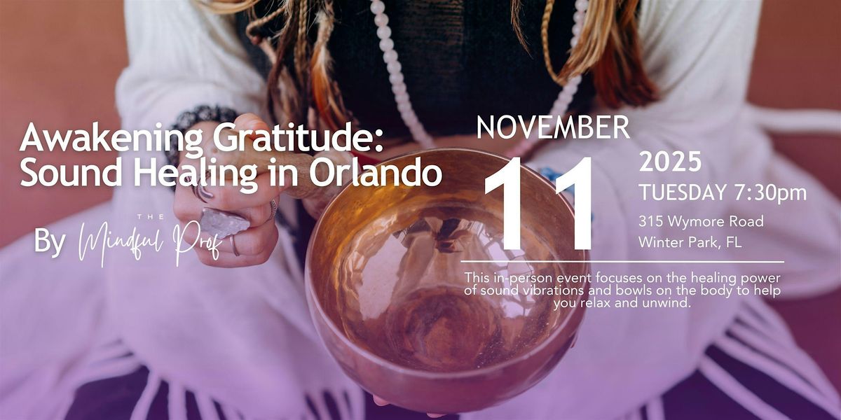 Awakening Gratitude: Sound Healing in Orlando