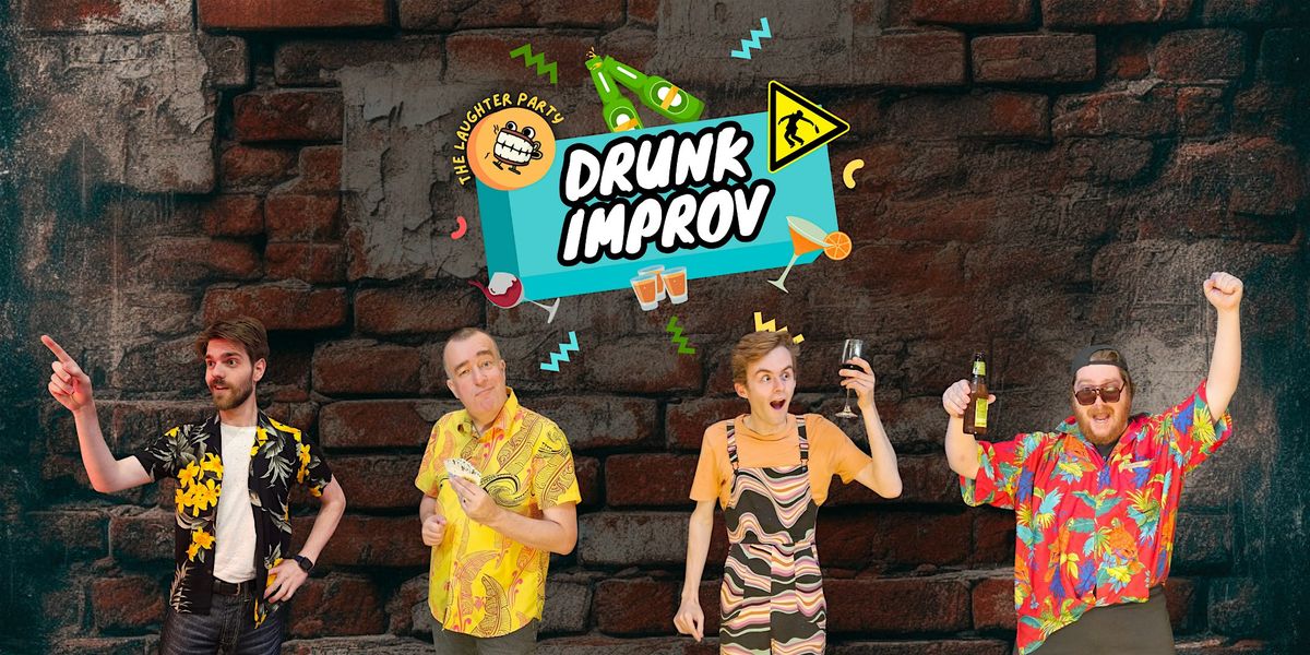 Drunk Improv