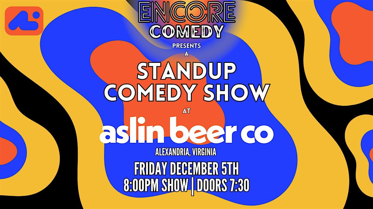 Standup Comedy @ Aslin Beer Co! (Alexandria, VA)