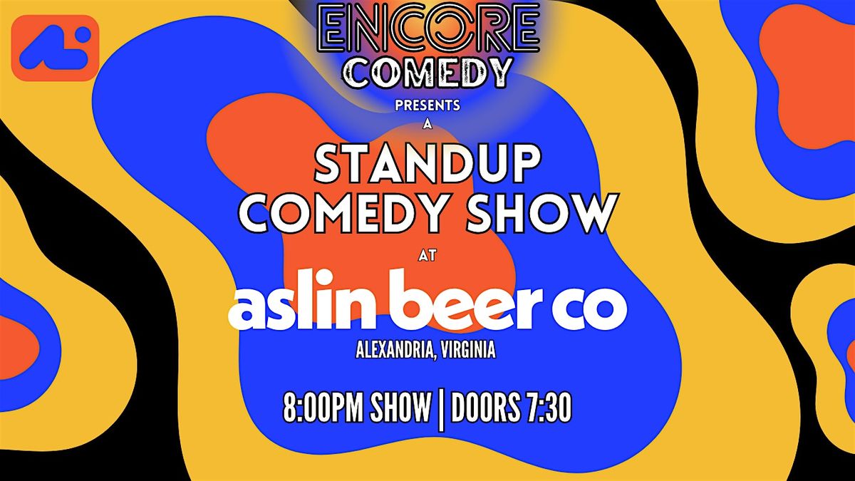 Standup Comedy @ Aslin Beer Co! (Alexandria, VA)