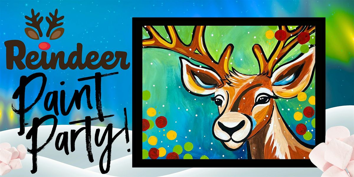 Paint a Reindeer Christmas Party | Festive Paint and Sip in Truro