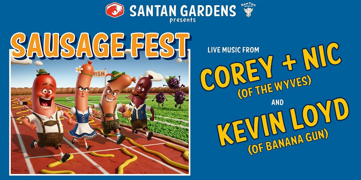SausageFest Ft. Corey + Nic and the Kevin Loyd Duo