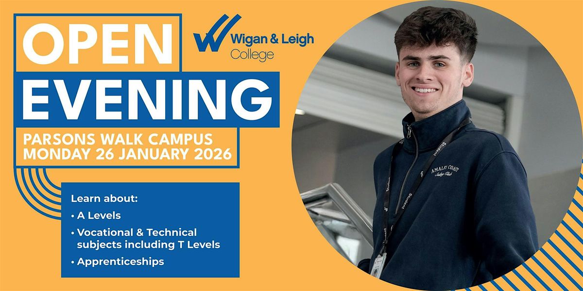 Open Evening - Wigan & Leigh College - 26 January 2026