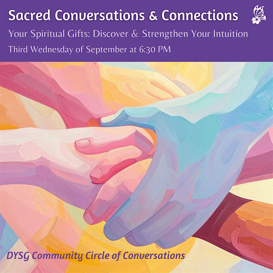 Sacred Conversations & Connections: Strengthen Your Intuition