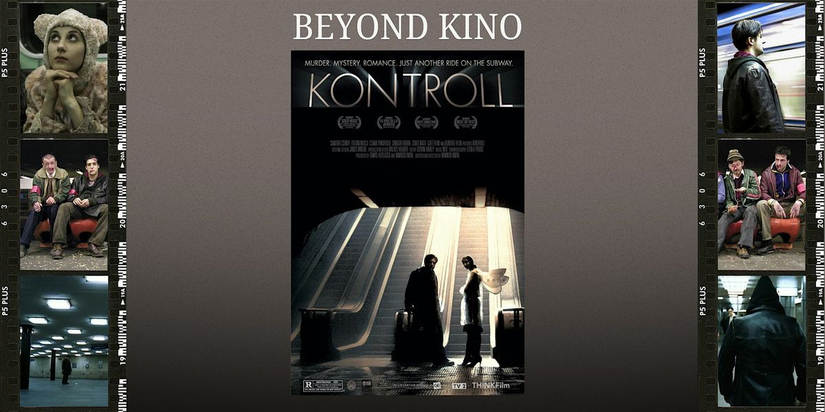 Beyond Kino: Kontroll (2003)
