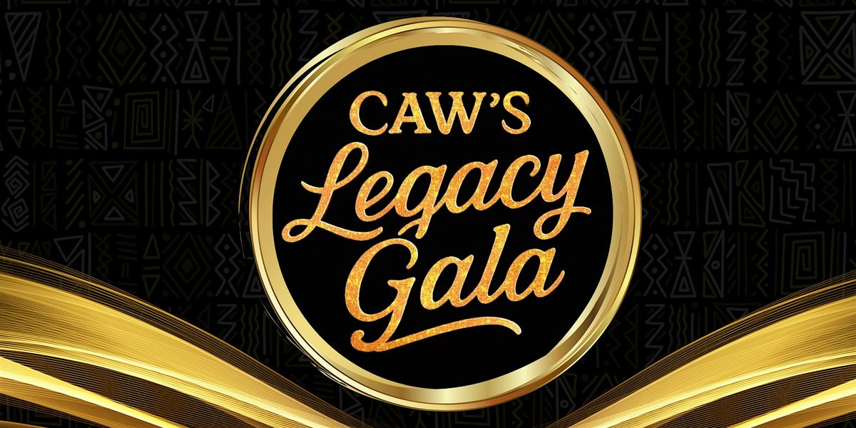 CAW's Legacy Gala