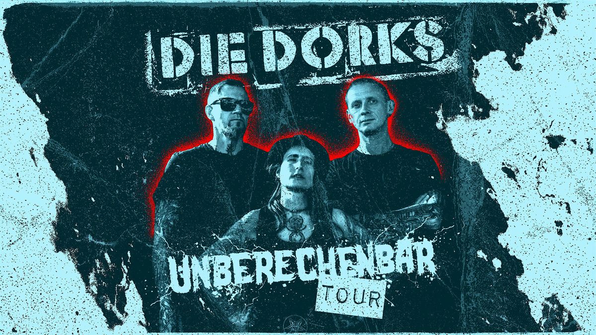 Die Dorks - Unberechenbar - Tour 2026