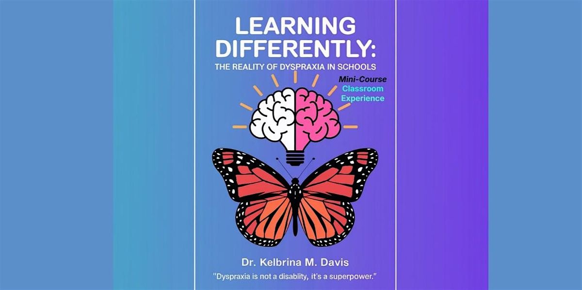 Learning Differently: The Reality of Dyspraxia in Schools | In-Person