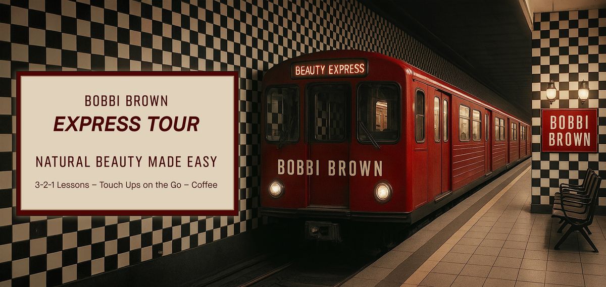 BOBBI BROWN Express Tour - BERLIN \u2728