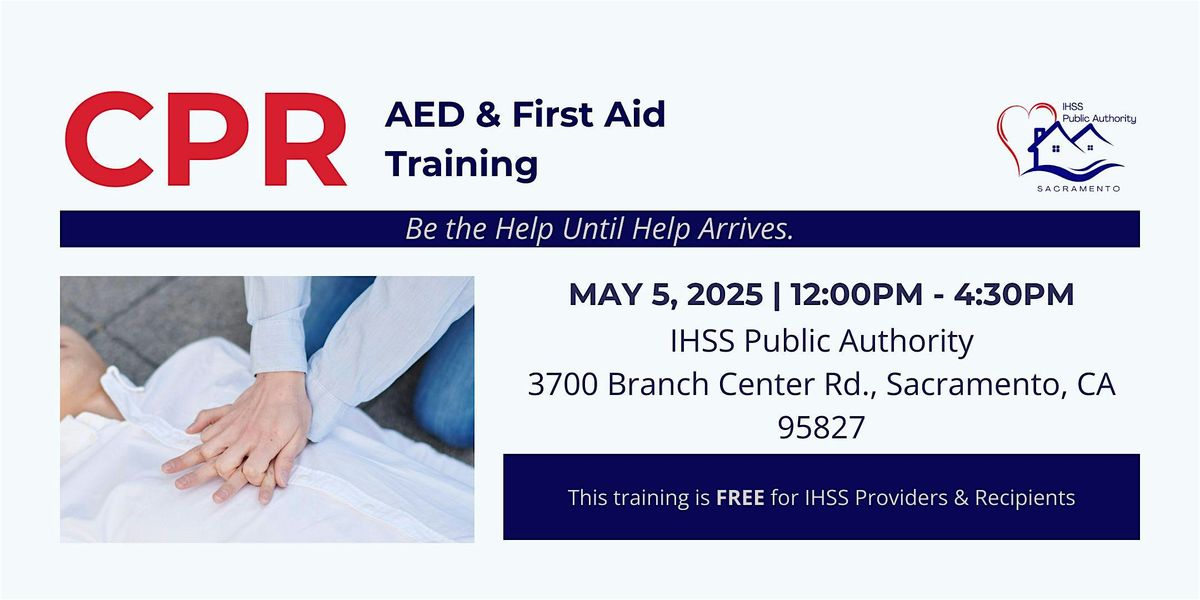 (FREE) CPR AED First Aid Training IHSS Public Authority Sacramento