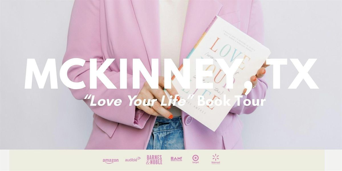 Love Your Life: Book Signing with Rachel Awtrey | McKinney, TX