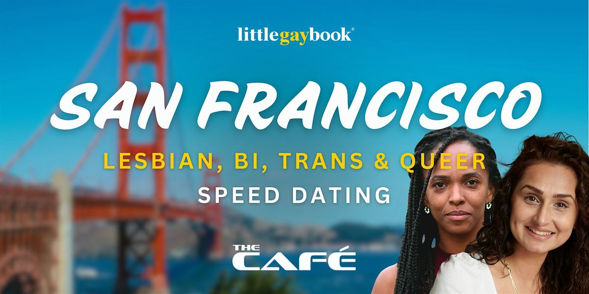 San Francisco Lesbian\/Bi\/Trans\/Queer Speed Dating