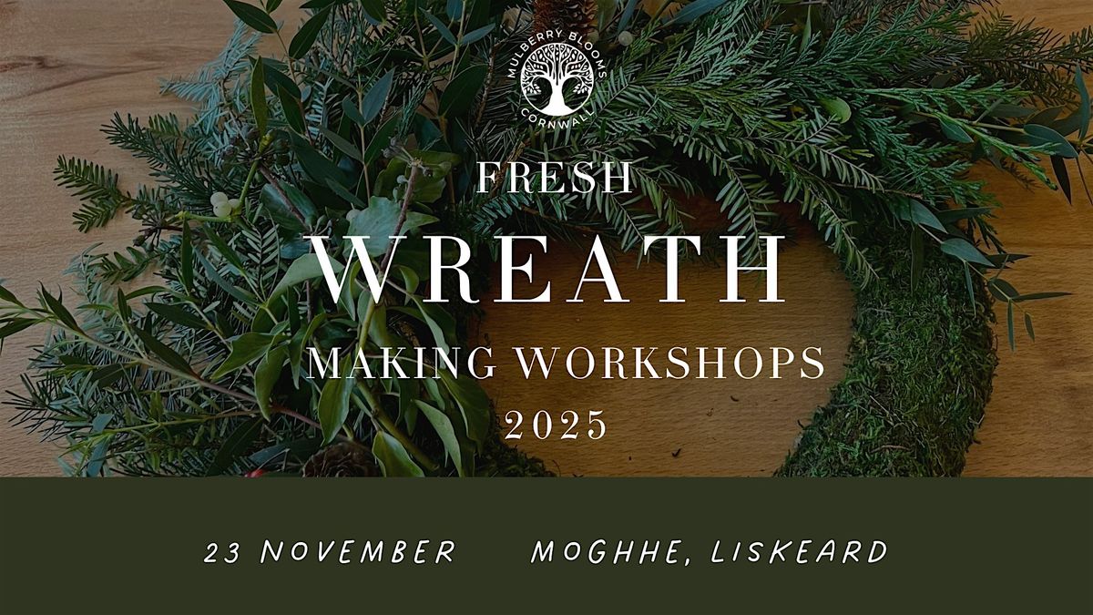 Christmas Fresh Wreath Making Workshop - Liskeard, Moghhe
