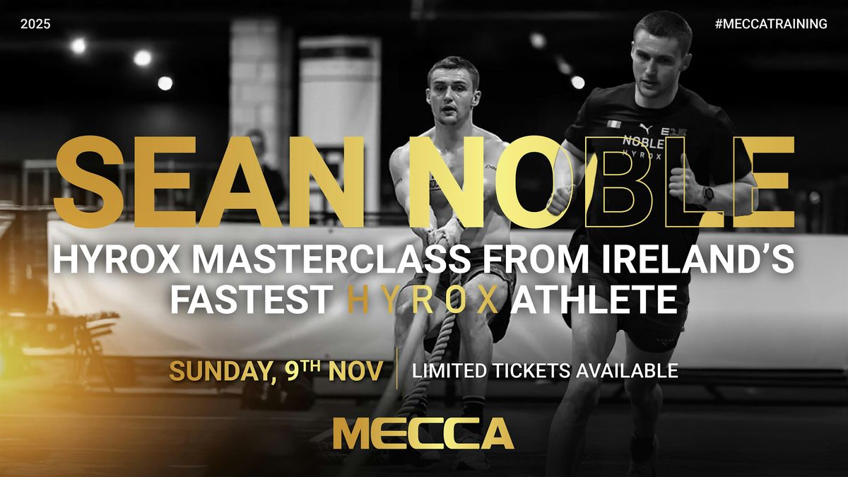 HYROX Masterclass with Ireland's Fastest Hyrox Athlete - Sean Noble
