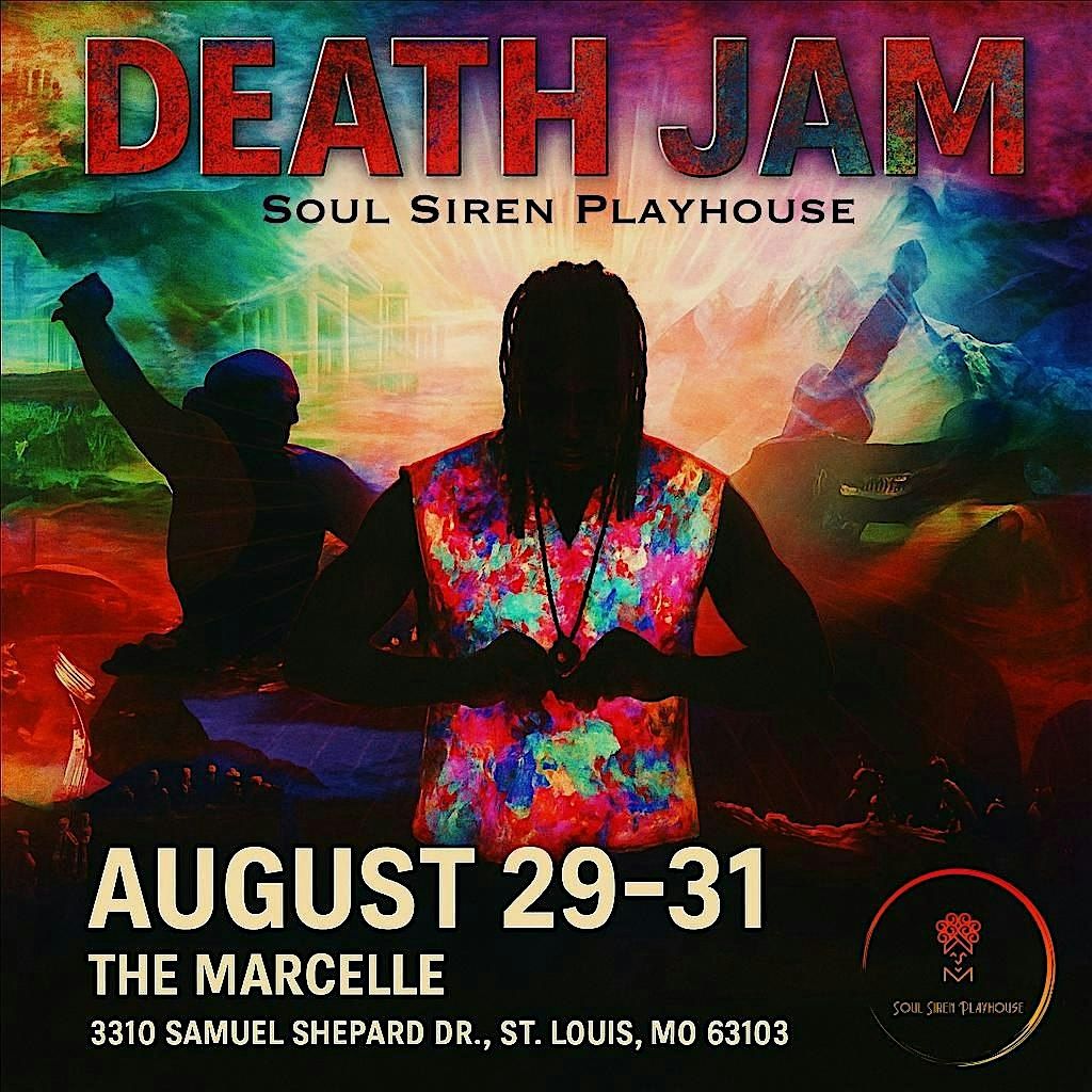 Soul Siren Playhouse Presents: "Death Jam"