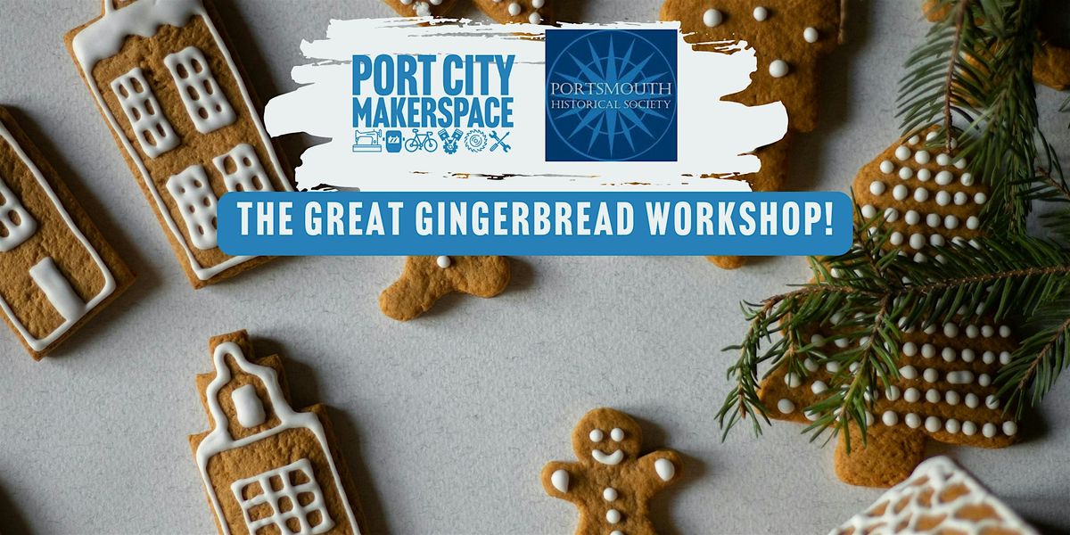 The Great Gingerbread Workshop!