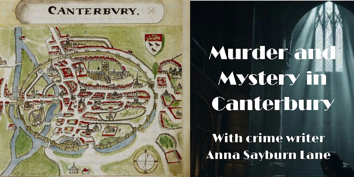 M**der And Mystery In Canterbury: guided walk