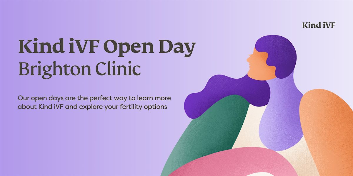 Kind iVF Open Day- Brighton Clinic