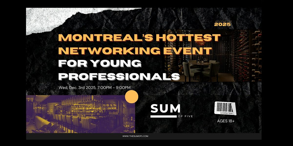 Montreal's Hottest Networking Event For Young Professionals