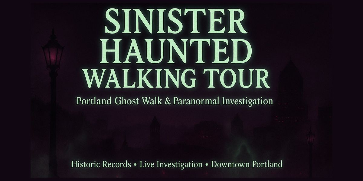 Haunted Walking Tour \u2022 Portland Ghost Walk & Paranormal Investigation