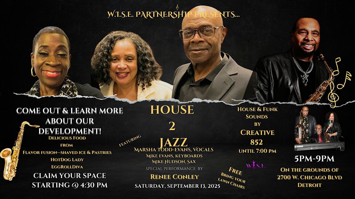 W.I.S.E. Presents HOUSE2Jazz on the lawn