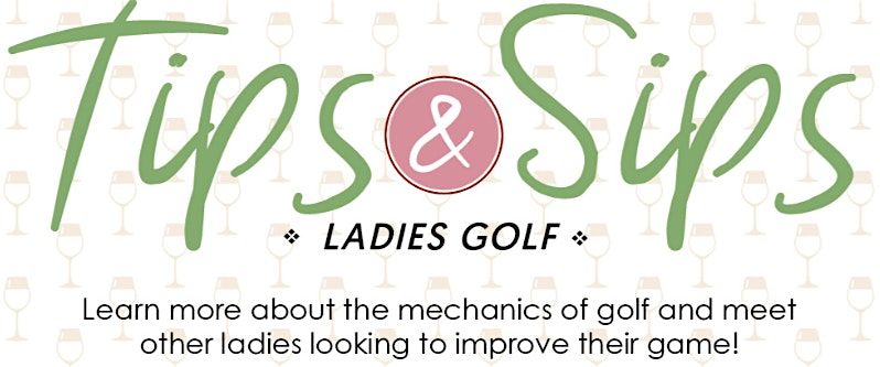 Tips and Sips 1.0 Golf Clinic (4 sessions) - November 10th-December 1st