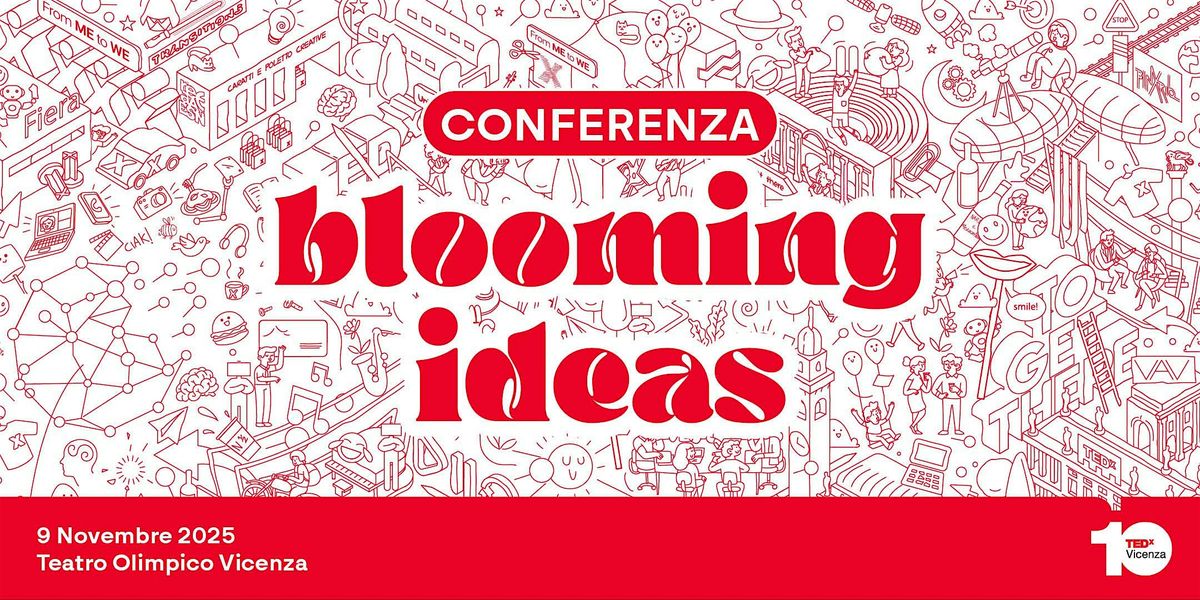 TEDxVicenza 2025: Blooming Ideas | CONFERENZA