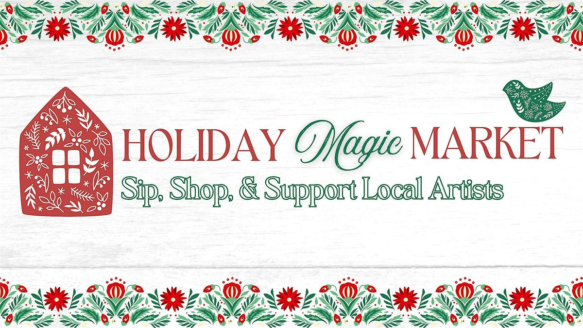 Holiday Magic Market at the Haley Mansion