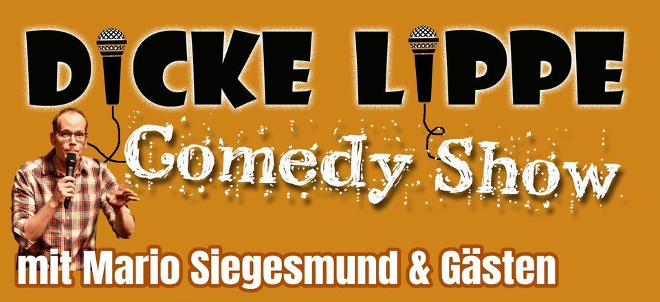 Dicke Lippe Comedy Show Open Air Live Im Fz Kamen Freizeitzentrum Lüner Höhe Kamen Nw