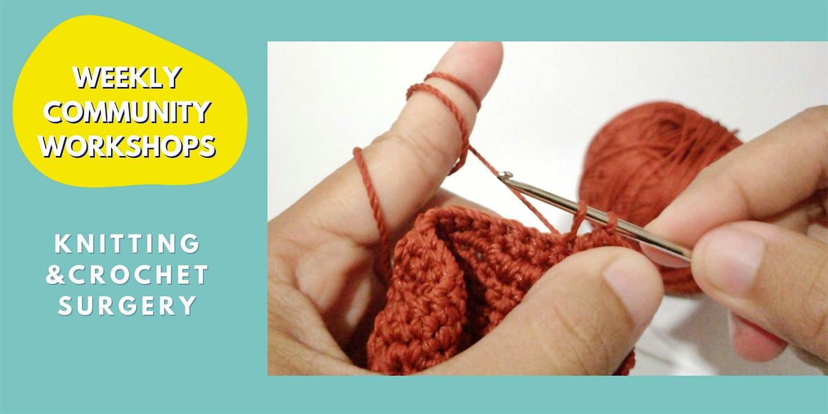 2025 Knitting & Crochet - Weekly Workshop