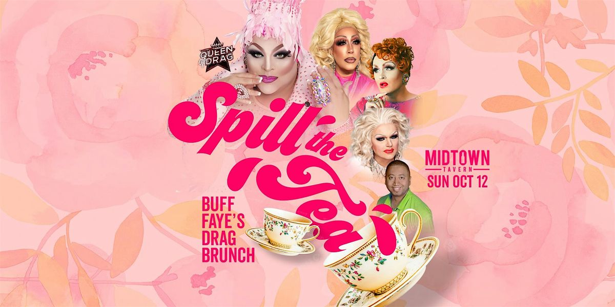 Buff Faye's SPILL THE TEA Drag Brunch : VOTED #1 BEST OF CHARLOTTE