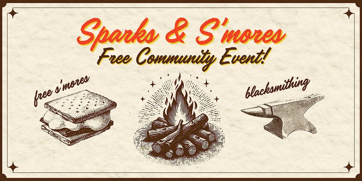 Sparks & S'mores! FREE Community Event ft. LIVE Blacksmithing \u22b9\u208a\u22c6