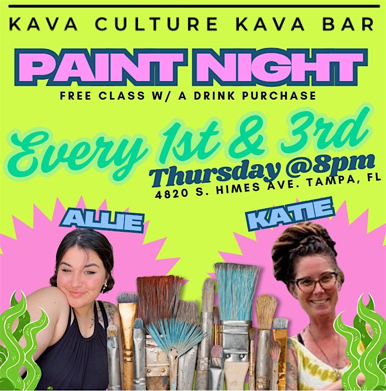 KAVA CULTURE SOUTH TAMPA: PAINT NIGHT @8PM