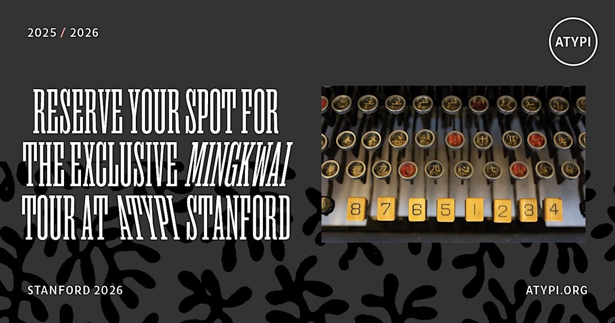 MingKwai Chinese Typewriter Tour for ATypI Stanford attendees\u2014seats limited