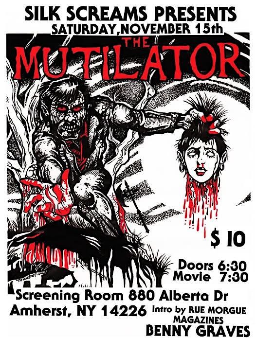 SILK SCREAMS  presents THE MUTILATOR (Sat Nov 15- 7:30pm)