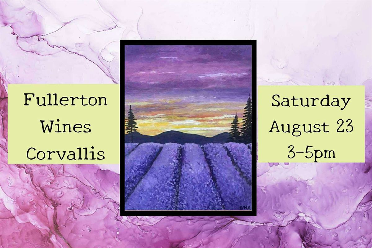Paint and Sip At Fullerton Winery *Corvallis*