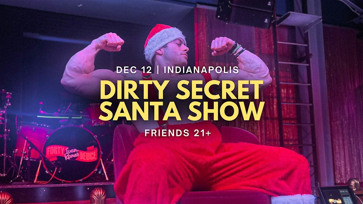 Dirty Secret Santa Show | Downtown Indianapolis