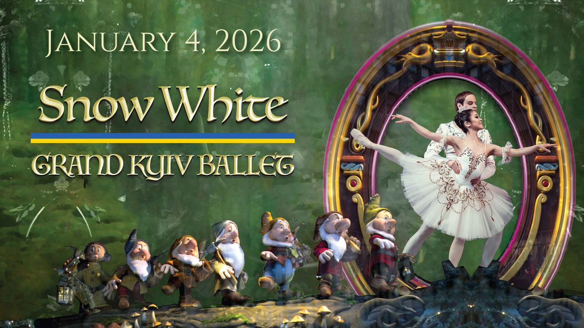Grand Kyiv Ballet: Snow White at Gillioz Theatre