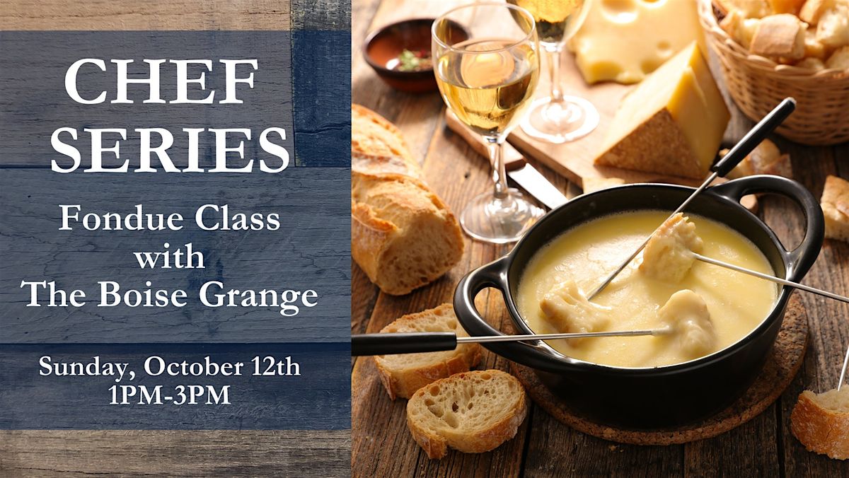 Chef Series: Fondue Class