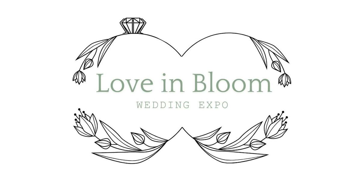 Love In Bloom Wedding Expo 2026
