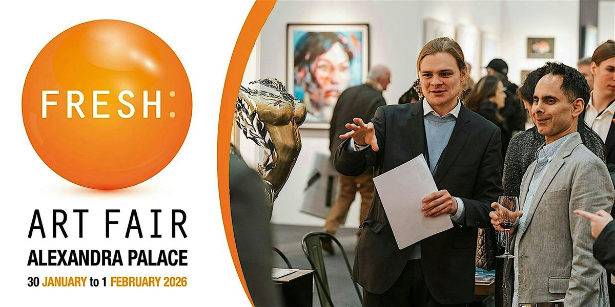 Fresh: Art Fair Alexandra Palace. No Ordinary Art Fair